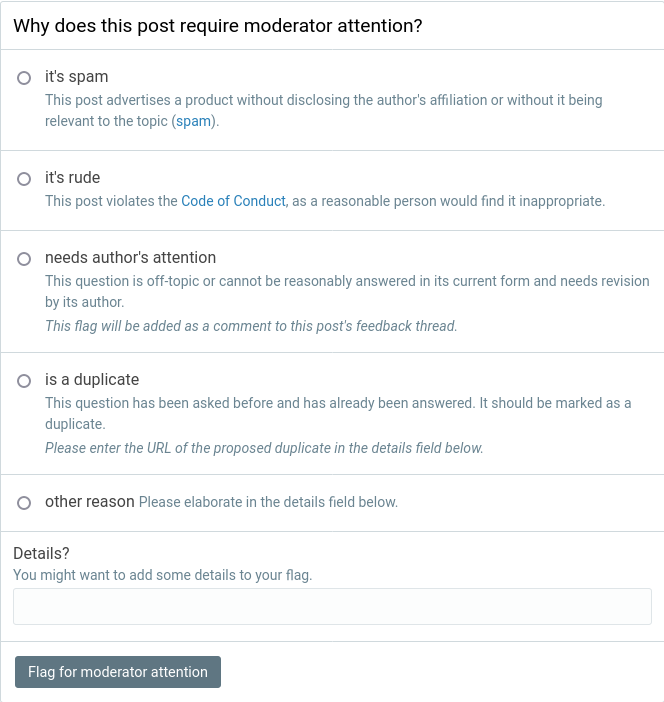 The dialog has a header which reads "Why does this post require moderator attention?"; the options are "it's spam", "it's rude", "needs author's attention", "is a duplicate", and "other reason"